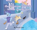 The Pinkalina Chronicles - Volume 2 - Blueberry of Baseball Bogg | Doula Cami ; Camila Rhodes ; Khadeeja Qureshi | 