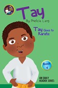 Tay Goes to Karate | Phelicia E Lang | 