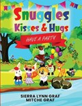 Snuggles, Kisses & Hugs | Graf, Mitche ; Graf, Sierra Lynn | 