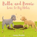 Bella and Bonnie Love to Dig Holes | Laney Bomba | 