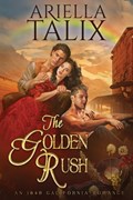 The Golden Rush | Ariella Talix | 