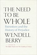 The Need to Be Whole | Wendell Berry | 