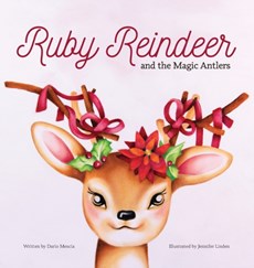 Ruby Reindeer and the Magic Antlers
