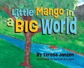 Little Mango in a Big World | Teresa Janzen | 