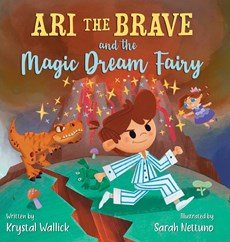 Ari the Brave and the Magic Dream Fairy