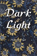 Dark 2 Light | Malinda Vogel | 