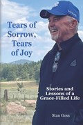 Tears of Sorrow, Tears of Joy | Stan Goss | 