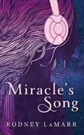 Miracle's Song | Rodney Lamarr | 