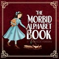 The Morbid Alphabet Book | Gabrielle Ferrara | 