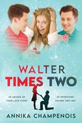 Walter Times Two | Annika Champenois | 