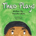 Theo Plays | Theodis Mims | 