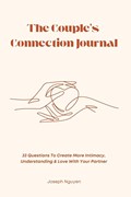 The Couple's Connection Journal | Joseph Nguyen | 