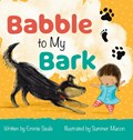 Babble to My Bark | Emmie Seals | 