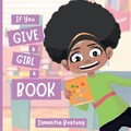 If You Give a Girl a Book | Samantha Boateng | 