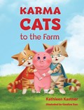 Karma Cats to the Farm | Kathleen Kastner | 