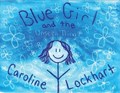 Blue Girl and the Unseen Thing | Caroline Lockhart | 