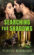 Searching for Shadows | Tonya Burrows | 