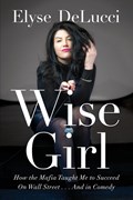 WISE GIRL | Elyse Delucci | 