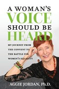 A Woman's Voice Should Be Heard | Aggie Jordan | 