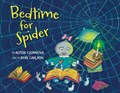 Bedtime for Spider: A sweet rhyming bedtime story for toddlers and their parents | Alyssa Casanova | 