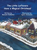 The Little Leftovers Have A Magical Christmas! | Maryann McMahon | 
