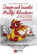 Dragon & Friends' Mindful Adventures: The Great Race Again! | Belinda Siew Luan Khong | 