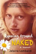 Running Around Naked | Jelaine Lombardi Lombardi | 