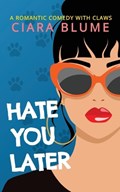 Hate You Later | BLUME,  Ciara | 