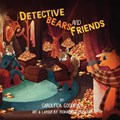 Detective Bears and Friends | Carolinda Goodman | 