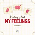 It is Okay to Feel My Feelings | Nihan Marun | 