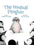 The Unusual Penguin | Madeleine MacRae | 