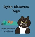 Dylan Discovers Yoga | Kristin Gunther | 