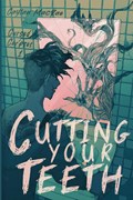 Cutting Your Teeth | Caylan MacRae | 