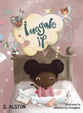 Imagine IF (Imagine Me Series¿ Book 1-Norah) | S. Alston | 