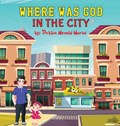 Where Was God In The City? | Debbie Menold Marini | 