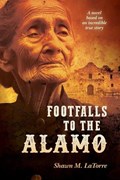 Footfalls to the Alamo | Shawn Latorre | 
