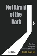 Not Afraid of the Dark | Darrell W Ed D Reeves | 