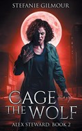 Gilmour, S: Cage the Wolf | Stefanie Gilmour | 