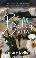 Bella Vita | Mary Belle | 