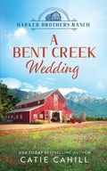 A Bent Creek Wedding | Catie Cahill | 