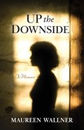 Up the Downside | Maureen Wallner | 