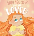 Who Are You? You Are Loved | Hunter Flannery | 