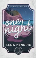 One Night: A Sullivan Family Special Edution | Lena Hendrix | 