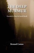The Deep Murmur | Renaud Camus | 
