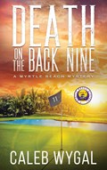 Death on the Back Nine | Caleb Wygal | 
