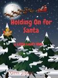 Holding On for Santa | Mimi Lakes | 