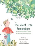 The Silent Tree Remembers | Carol June Franks | 