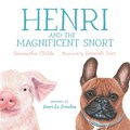 Henri and the Magnificent Snort | Samantha Childs | 