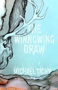 The Winnowing Draw | Michael Tichy | 