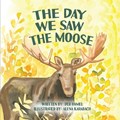 The Day We Saw The Moose | Deb Hamel | 